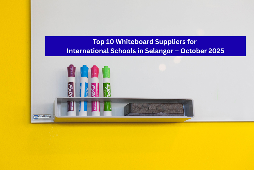 Top 10 Whiteboard Suppliers for International Schools in Selangor – October 2025