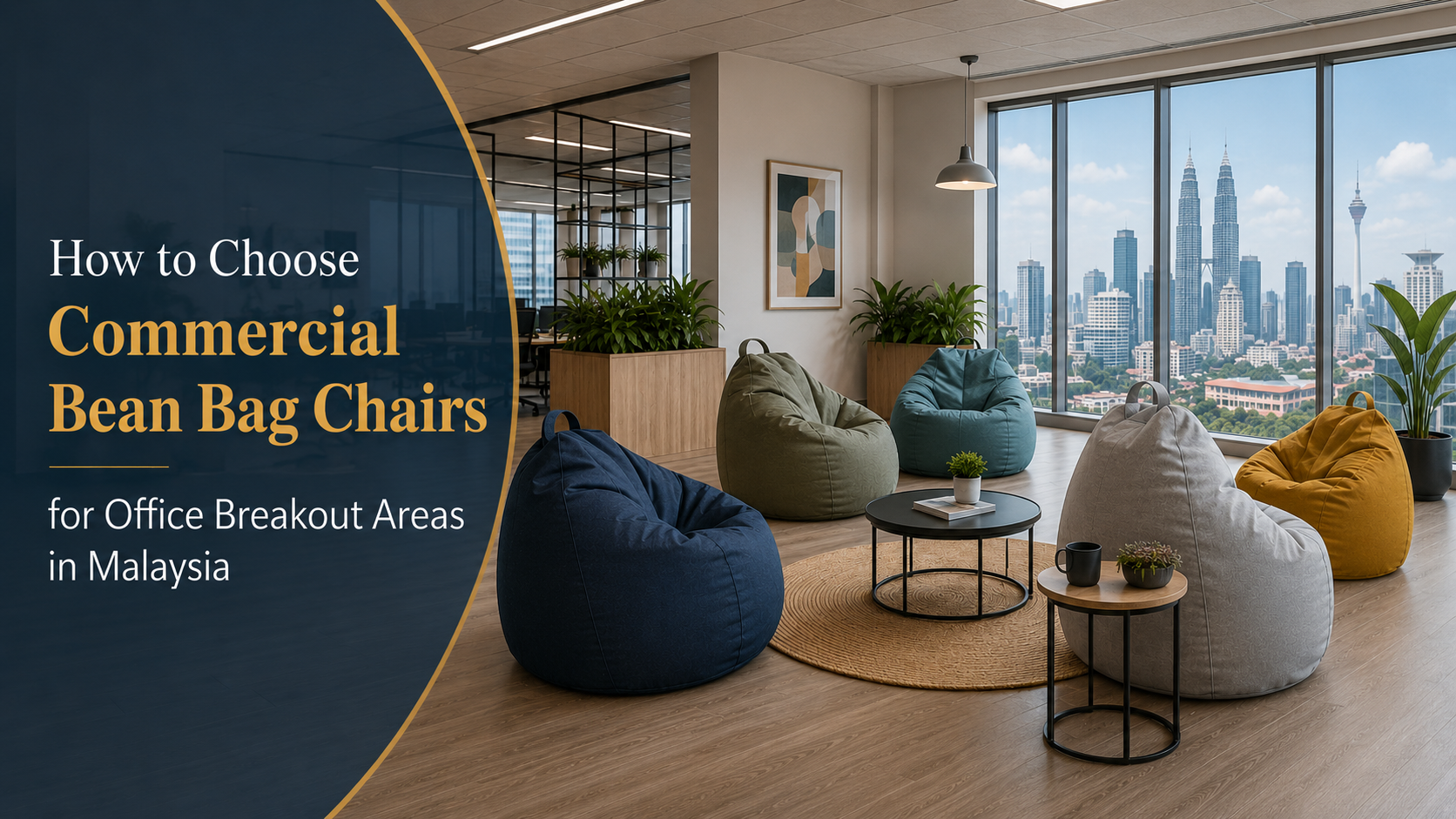 How to Choose Commercial Bean Bag Chairs for Office Breakout Areas in Malaysia