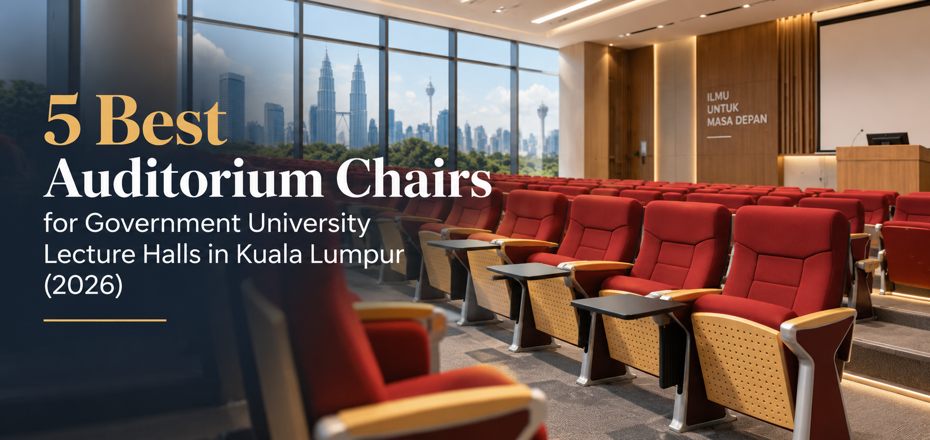 5 Best Auditorium Chairs for Government University Lecture Halls in Kuala Lumpur (2026)