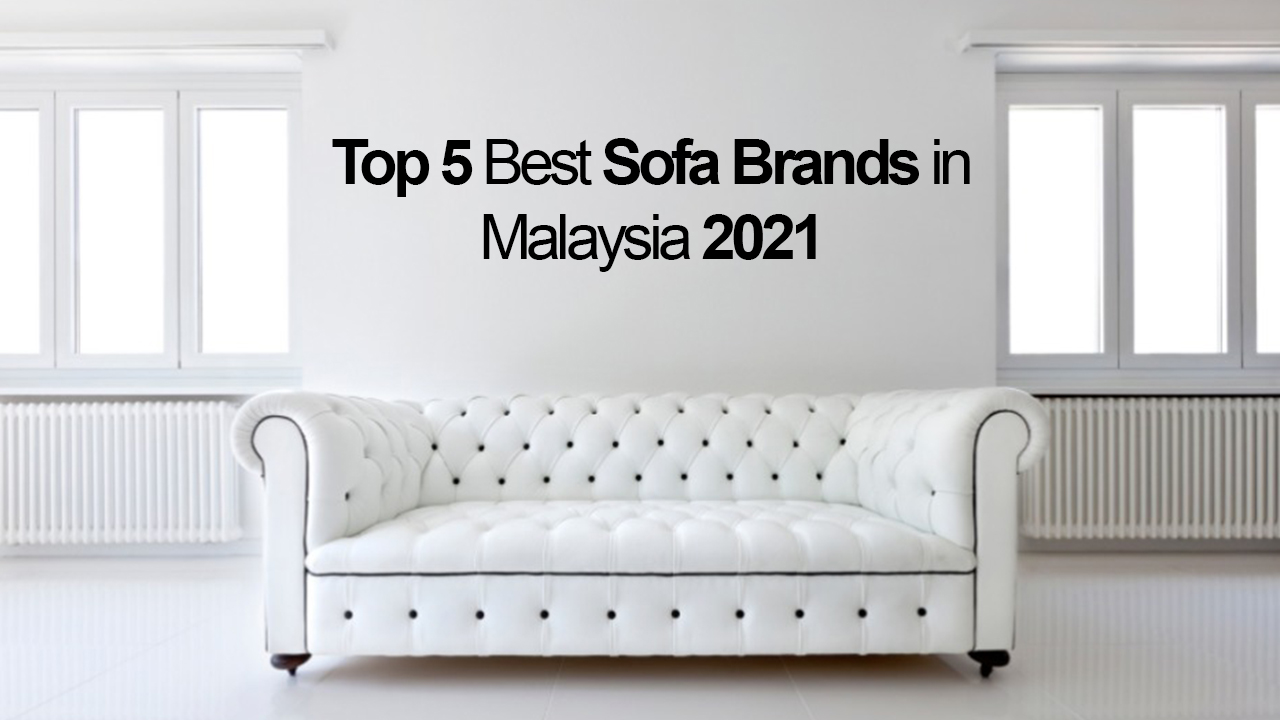 Top 5 Best Sofa Brands in Malaysia 2021 – Tekkashop Furniture | Commercial  & Residential Furniture | Shop Furniture Online @ Home | Malaysia