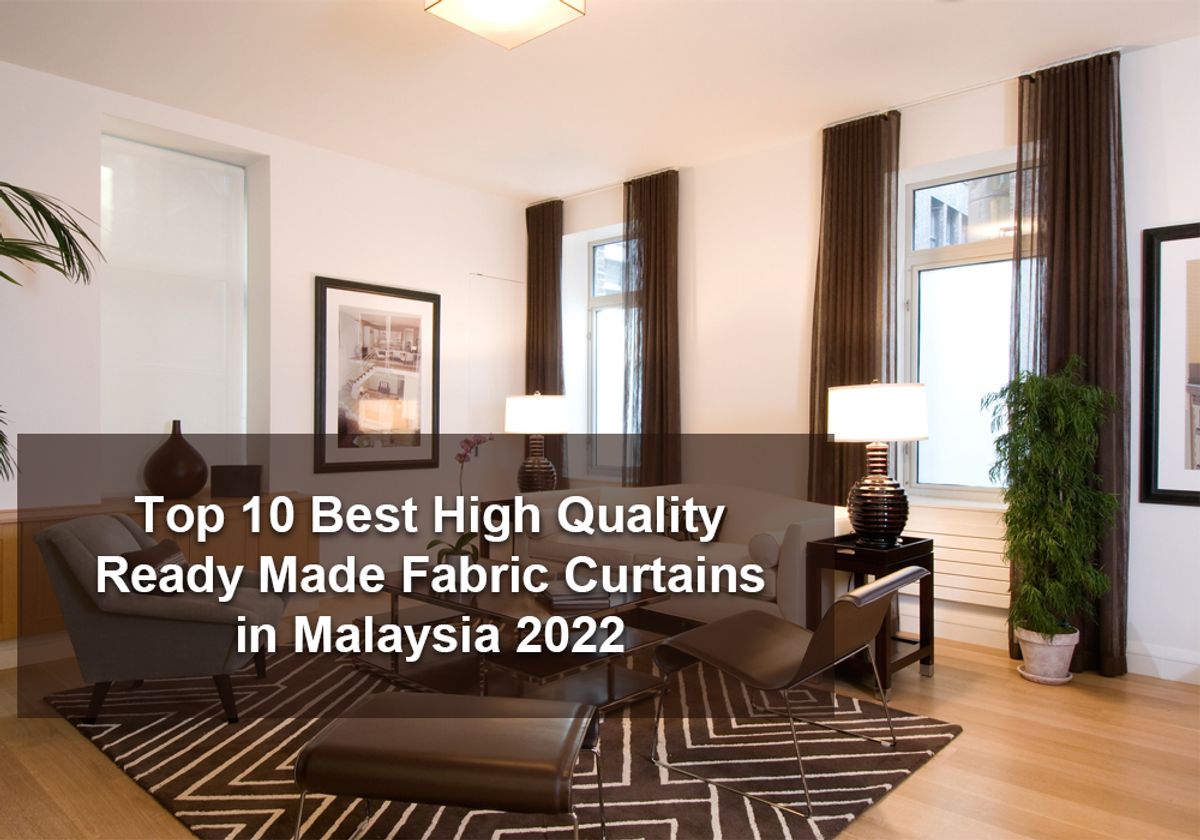 Top 10 Best High Quality Ready Made Fabric Curtains in Malaysia 2022