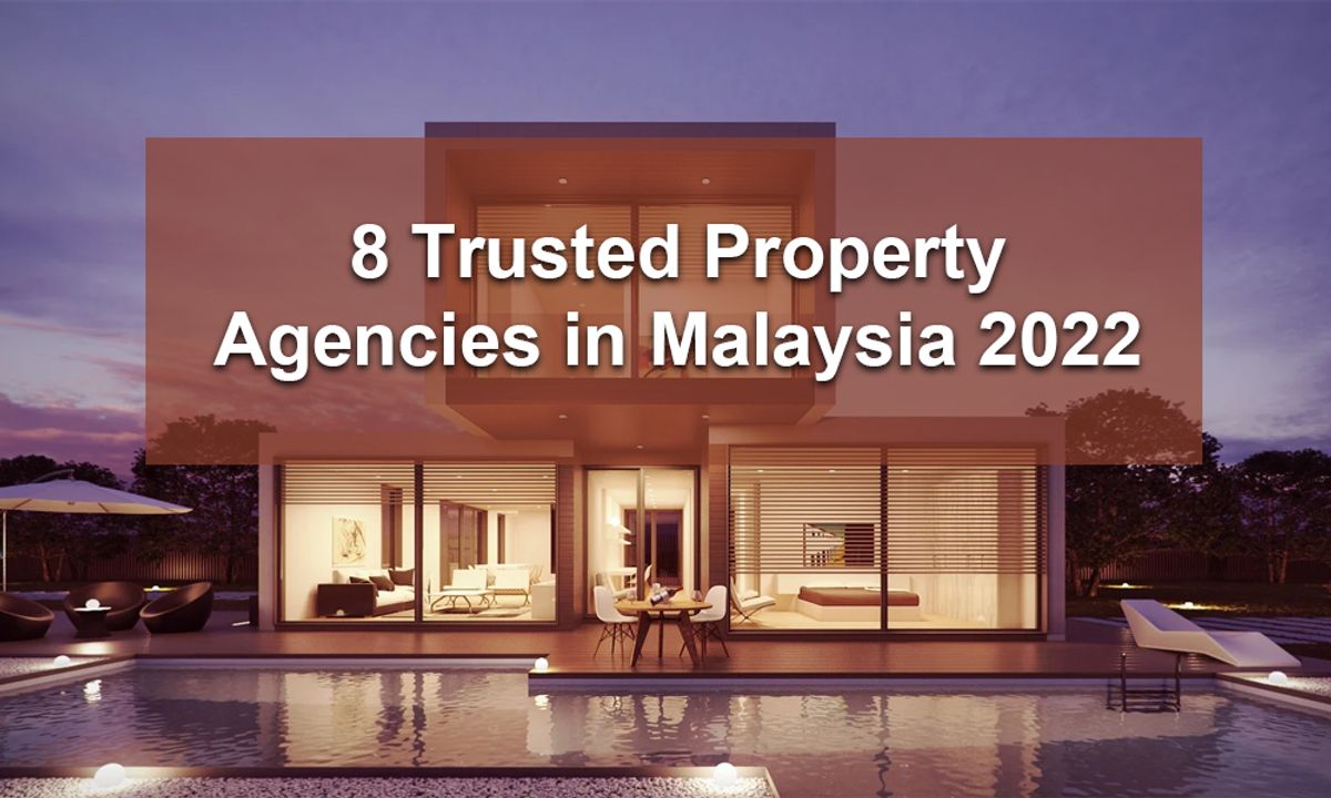 8 Trusted Property Agencies in Malaysia 2022
