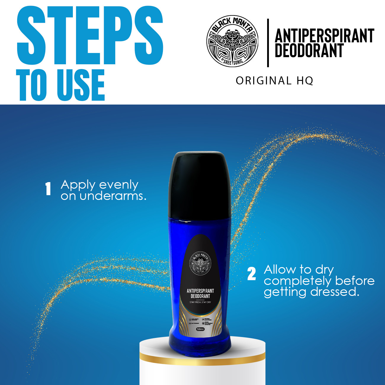 DEODORANT - STEPS TO USE