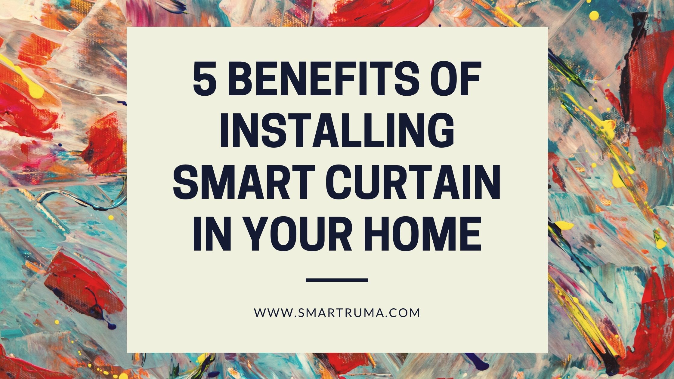 5 Benefits of Installing Smart Curtain In Your Home
