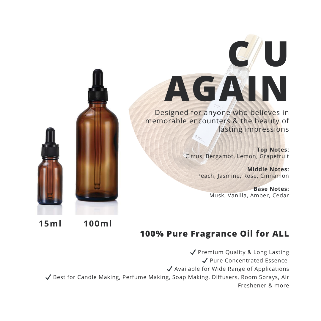 C U Again _ 100% Pure Fragrance Oil for ALL