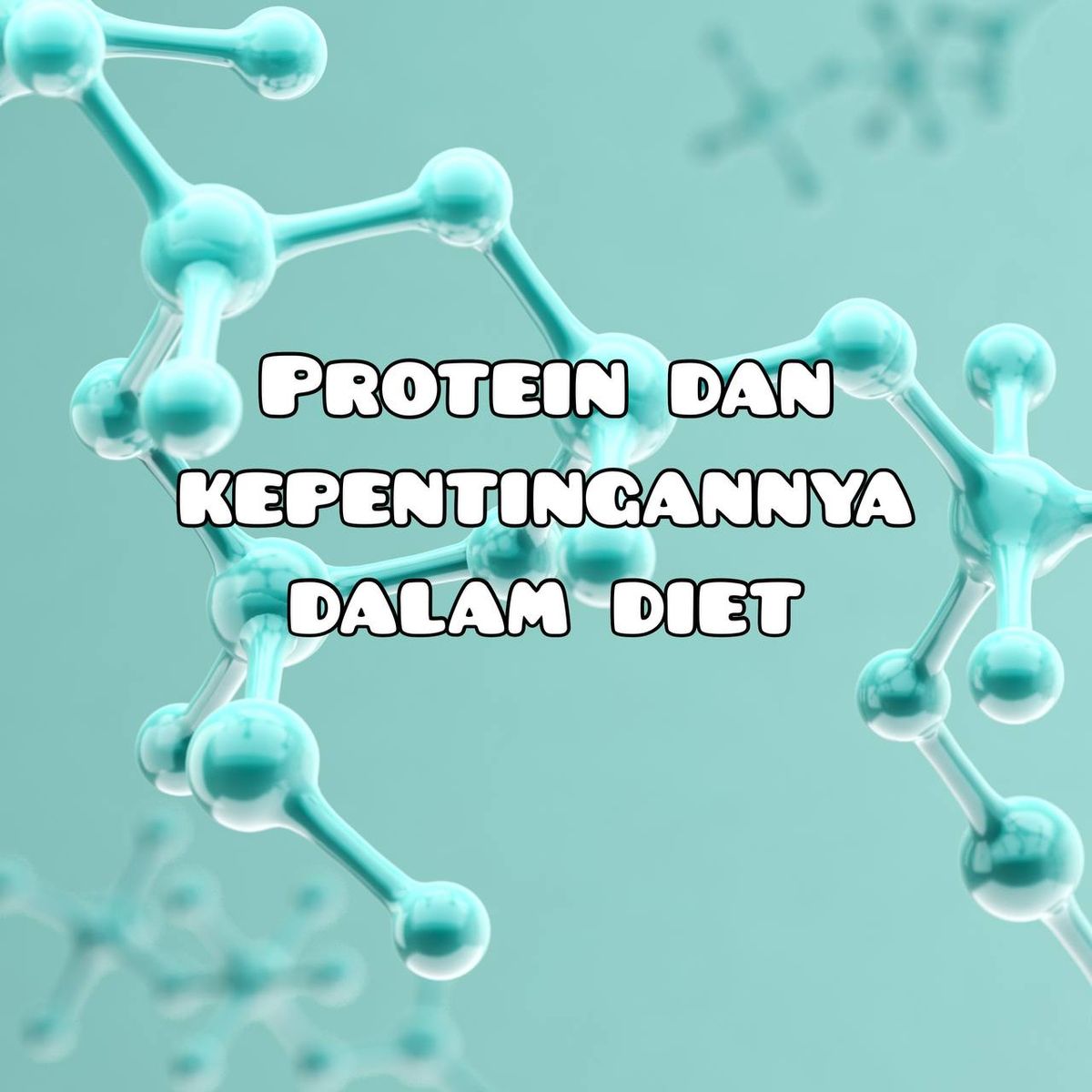 PROTEIN DAN KEPENTINGANNYA DALAM DIET