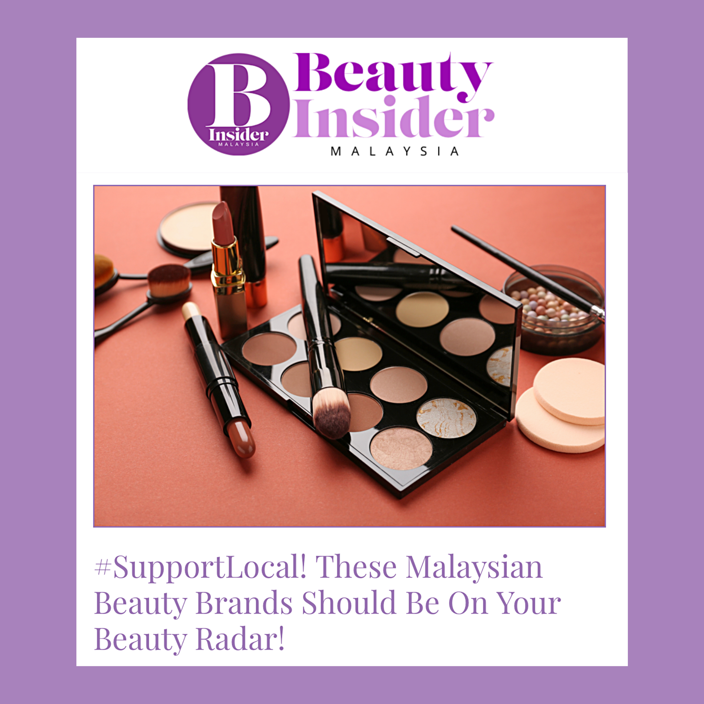 These Malaysian Beauty Brands Should Be On Your Beauty Radar!