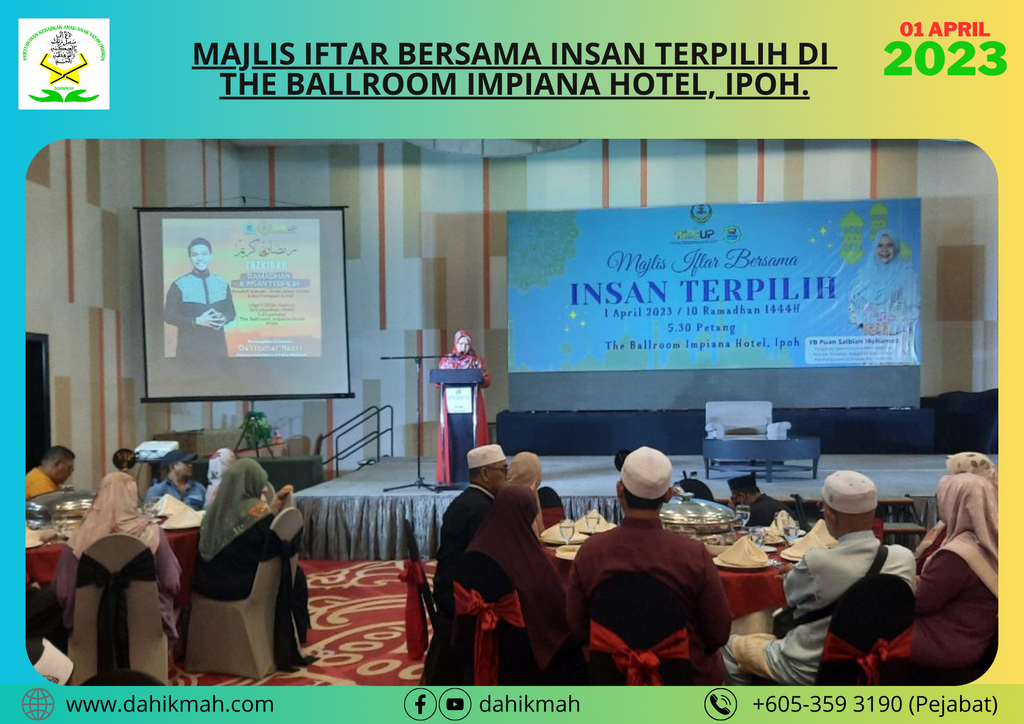 [1 APRIL 2023] MAJLIS IFTAR BERSAMA INSAN TERPILIH DI  THE BALLROOM IMPIANA HOTEL, IPOH.