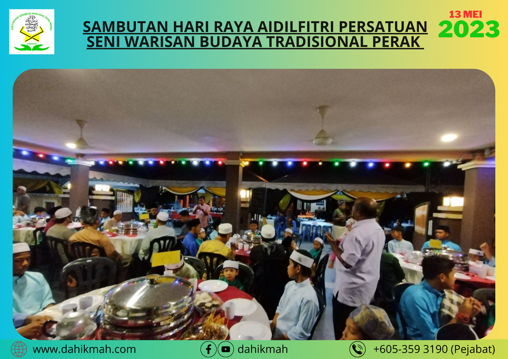 [13 MEI 2023] SAMBUTAN AIDILFITRI ANJURAN PERSATUAN SENI WARISAN BUDAYA TRADISIONAL PERAK.