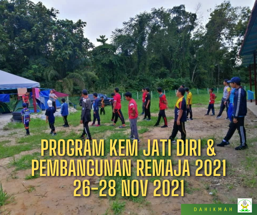 PROGRAM KEM JATI DIRI DAN PEMBANGUNAN REMAJA 2021 (26-28 NOVEMBER 2021)