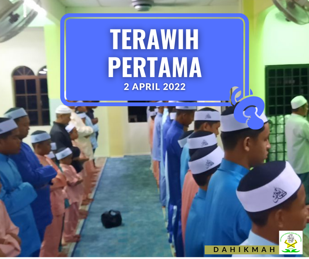 TERAWIH PERTAMA RAMADHAN - 2 APRIL 2022