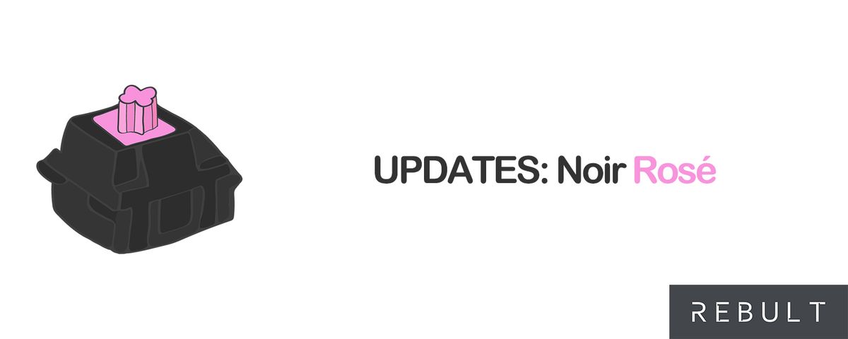 UPDATES: Noir Rosé
