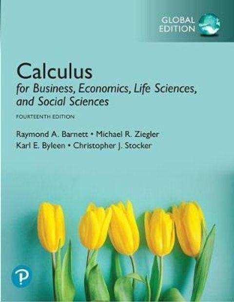 9781292266152 CALCULUS FOR  BUSINESS, ECONOMICS LIFE SCIENCES AND SOCIAL SCIENCES 14E GE BARNETT.jpg