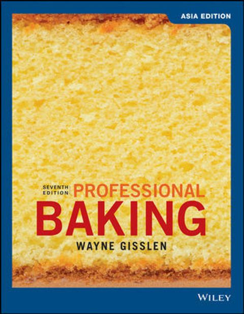 9781119657170 Professional Baking Gisslen 7E AE.jpg