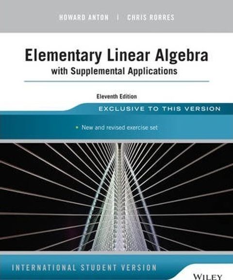 9781118677452 Elementary Linear Algebra 11E Anton ISE.jpg