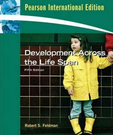 9780136084853 Development Across the Life Span Feldman 5E.jpg