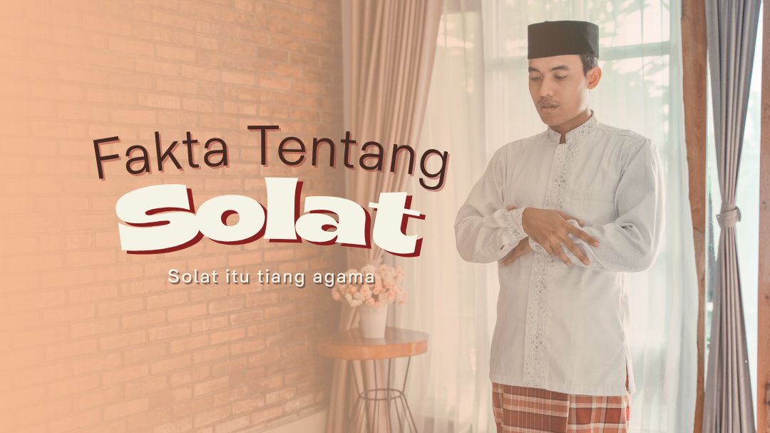 Fakta Tentang Solat 