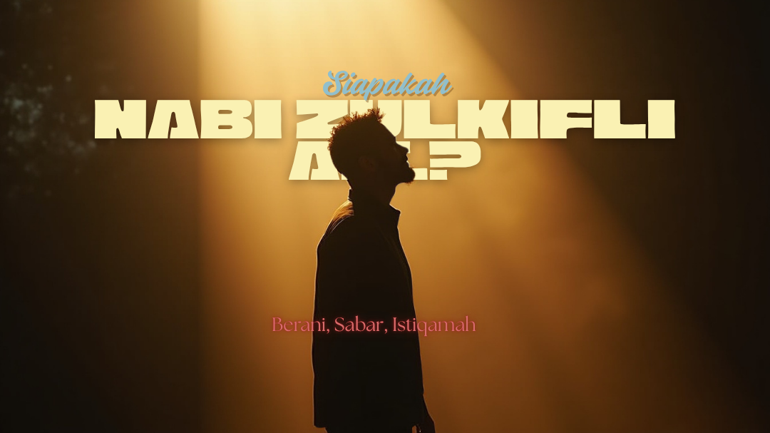 Siapakah Nabi Zulkifli A.S.?