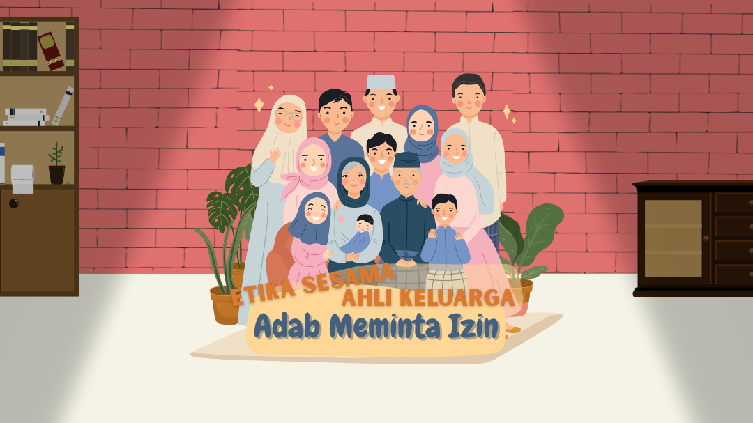 Etika Sesama Ahli Keluarga : Adab Meminta Izin