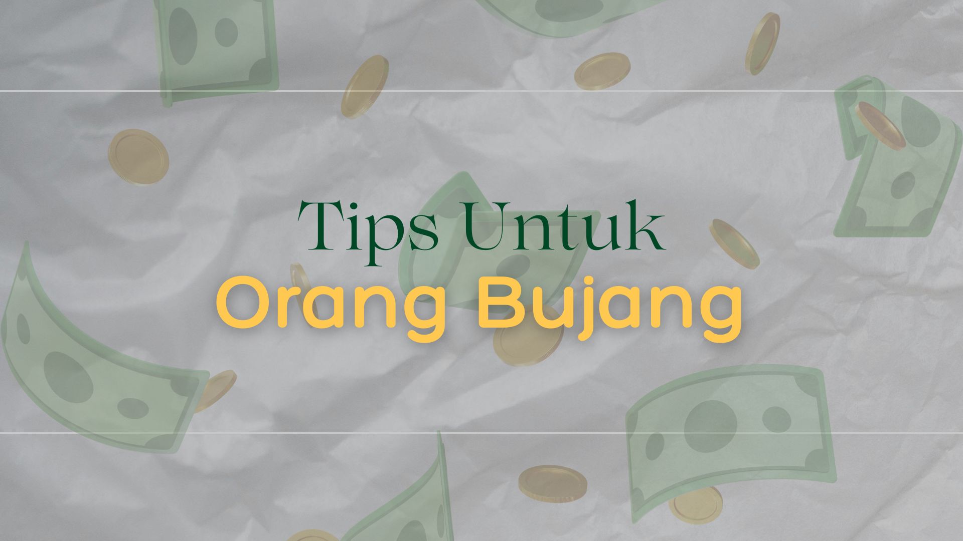 Tips Untuk Orang Bujang