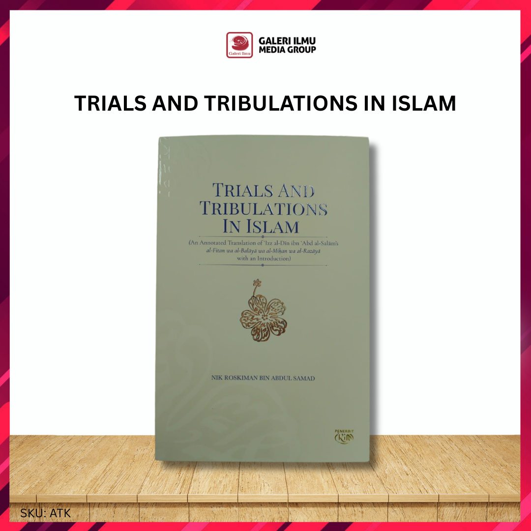 TRIALS AND TRIBULATIONS IN ISLAM