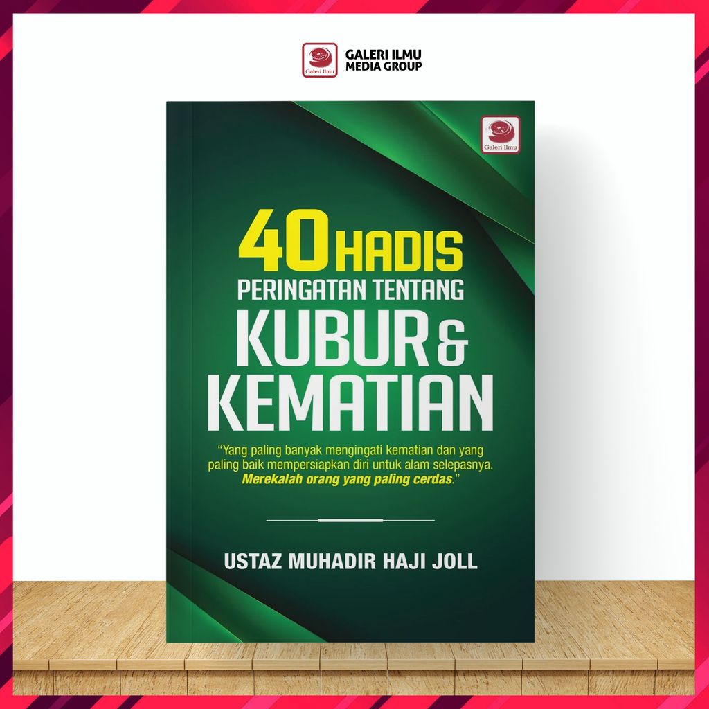 40-HADIS-PERINGATAN-TENTANG-KUBUR-&-KEMATIAN-