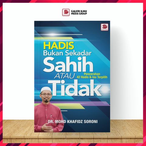 HADIS--BUKAN-SEKADAR-SAHIH-ATAU-TIDAK-