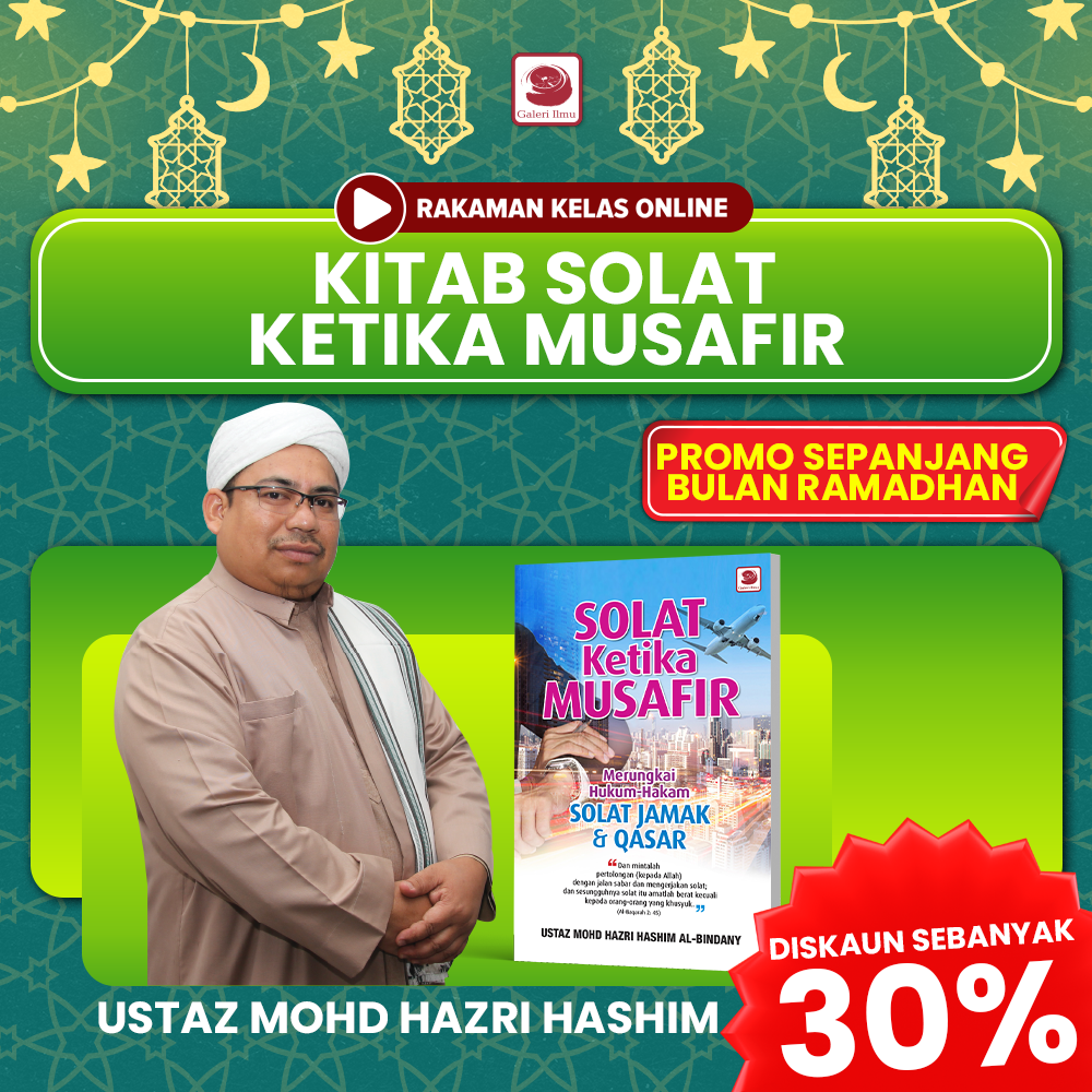 KELAS RAKAMAN PROMO RAMADHAN ( KITAB SOLAT KETIKA MUSAFIR )
