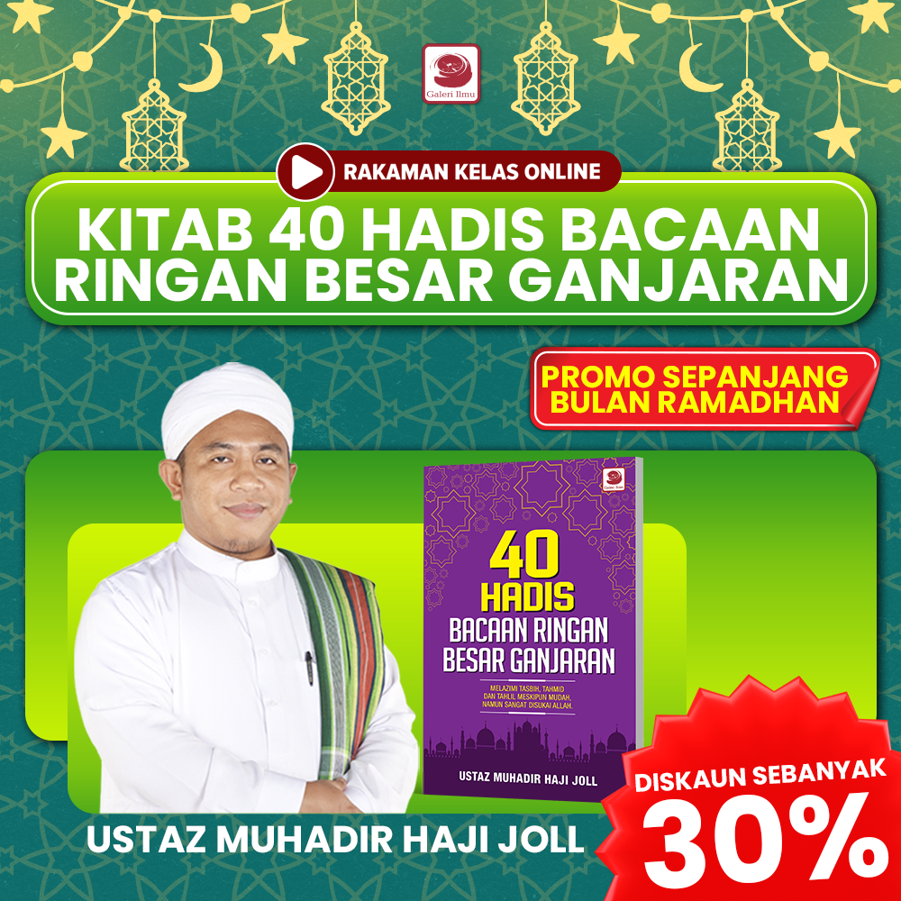 KELAS RAKAMAN PROMO RAMADHAN ( KITAB 40 HADIS BACAAN RINGAN BESAR GANJARAN )