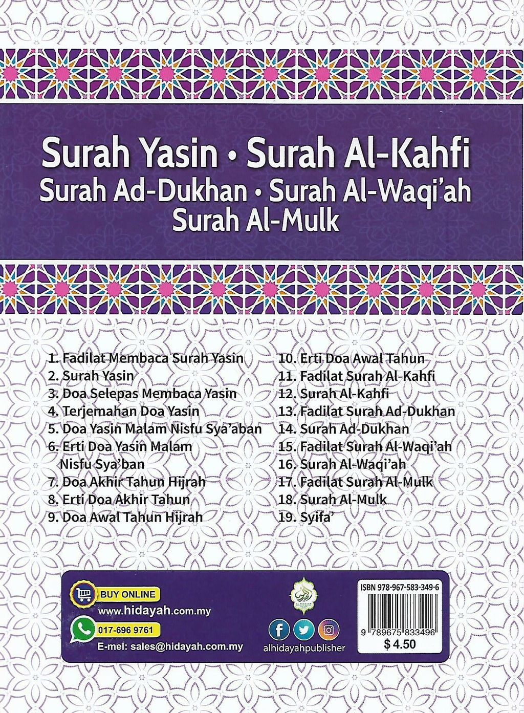 Surah Yasin, Surah Al Kahfi, Surah Ad Dukhan, Surah Al Waqiah, Surah Al