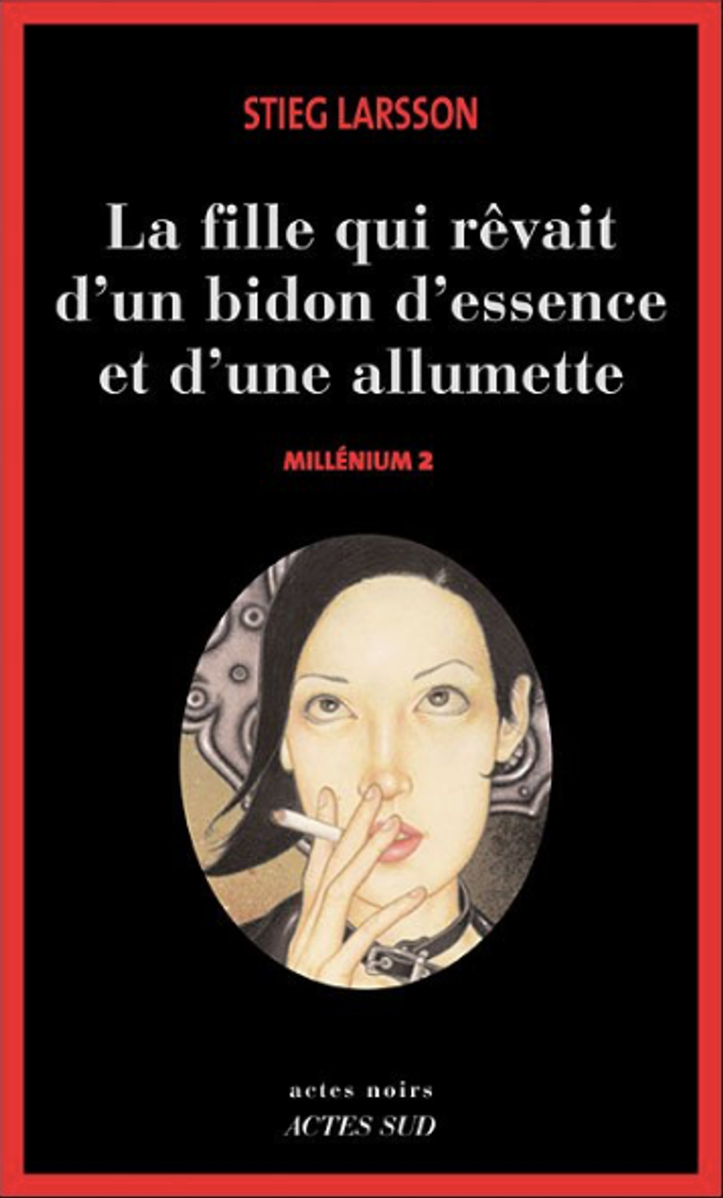 La fille qui rêvait d'un bidon d'essence et d'une allumette - Millénium 2 - Grand format - Steg Larsson - LE - 19.png