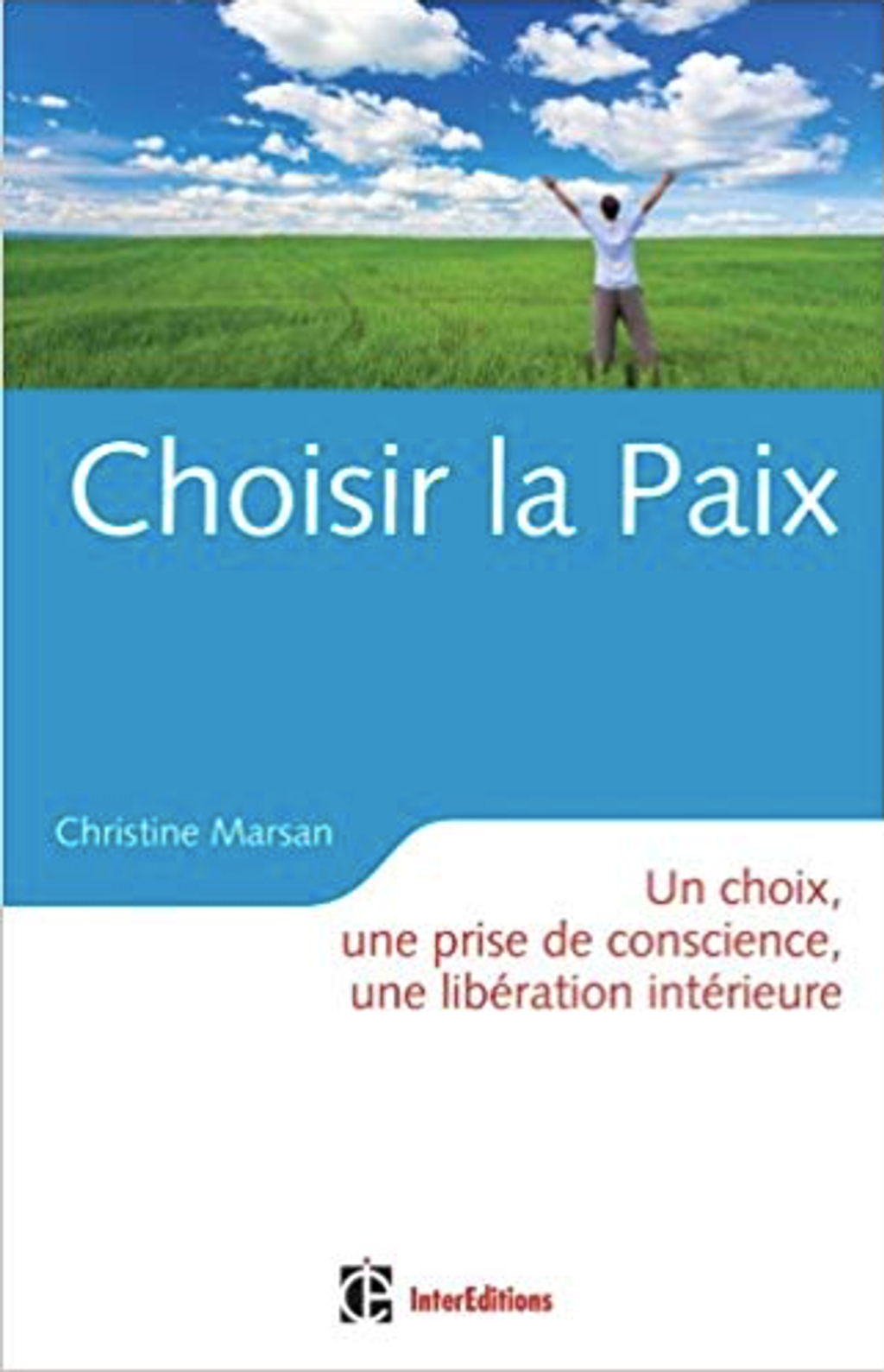 Choisir la paix - Un choix, une prise de conscience, une libération intérieure - Christine Marsan - M - 22.png