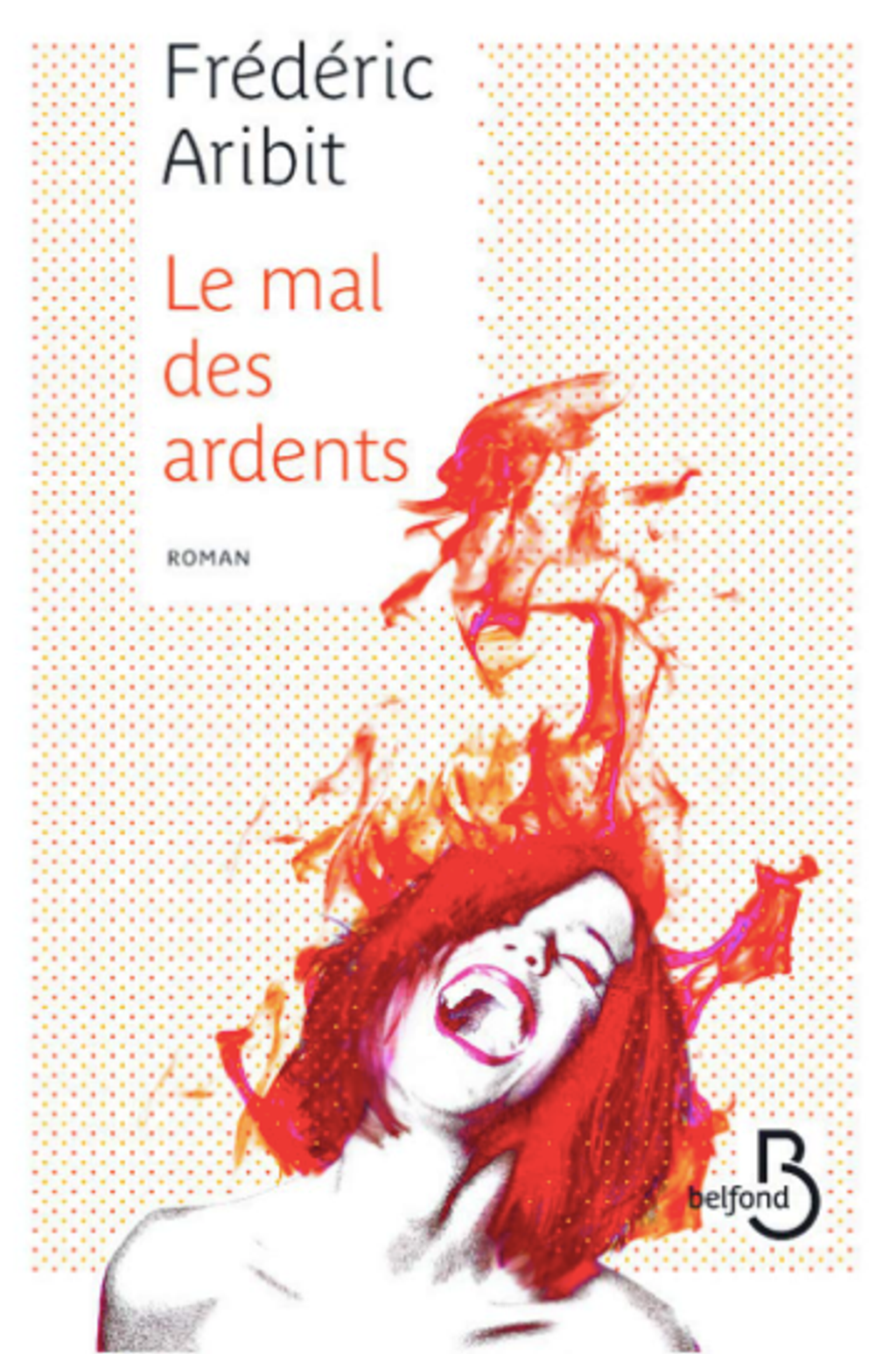 Le mal des ardents - Frédéric Aribit - A1 - M - 22 - 9782714471130.png