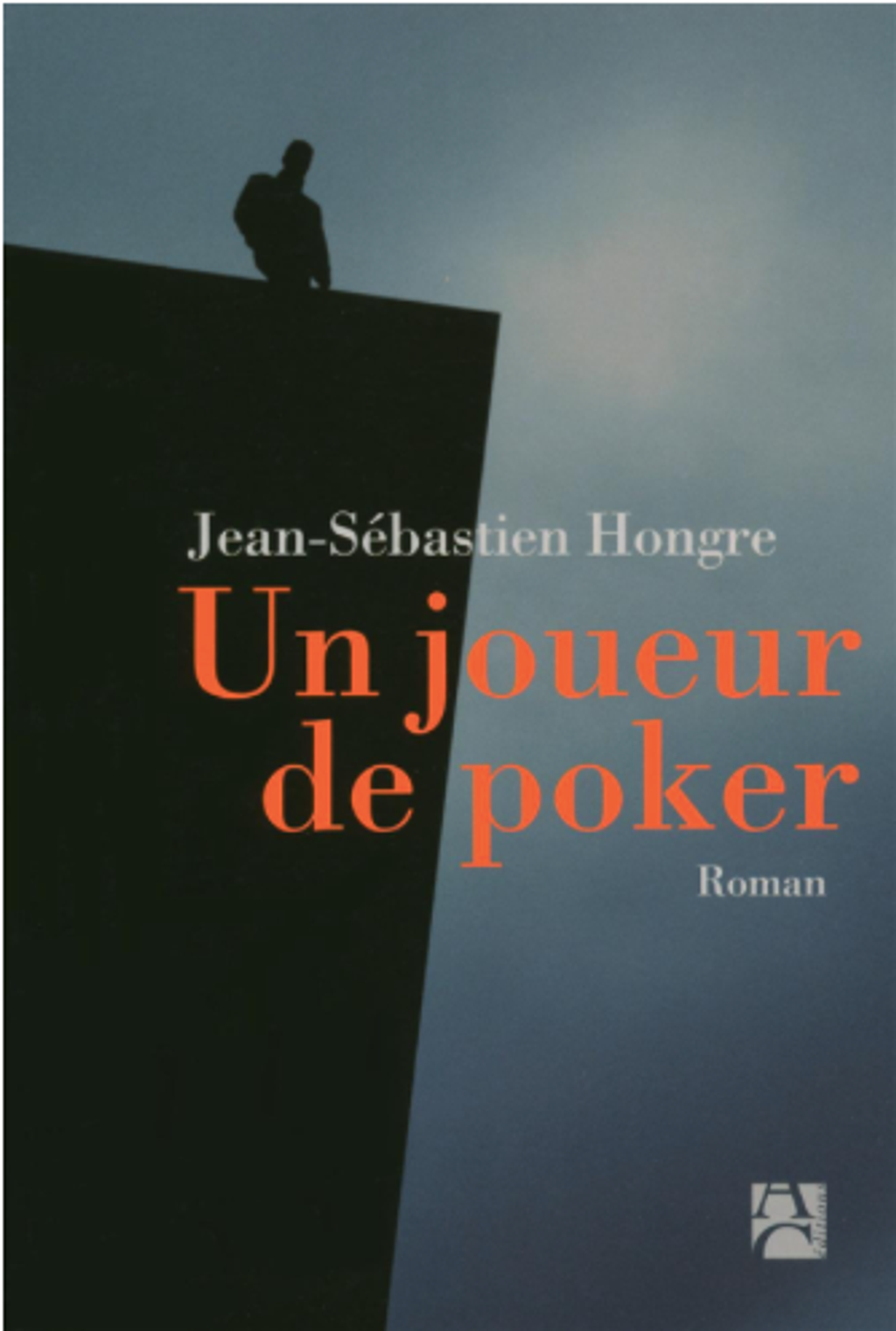 Un joueur de Poker - Jean-Sébastien Hongre - A3 - M - 17 - 9782843375477.png