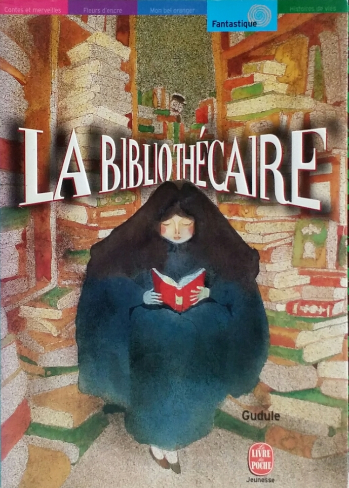 La Bibliothecaire Le Livre De Poche Jeunesse Fantastique College Gudule E6 My Little French House