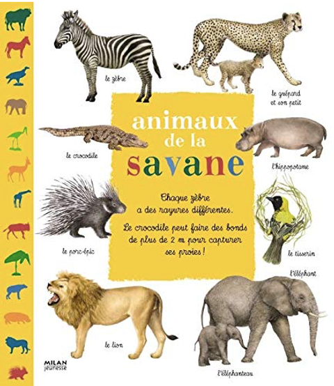 Les animaux de la savane - Editions Milan
