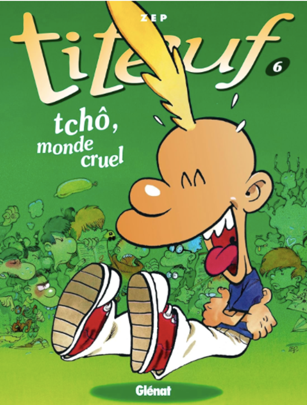 Titeuf Tome 6 Tchô monde cruel Zep Clémat BD B 24