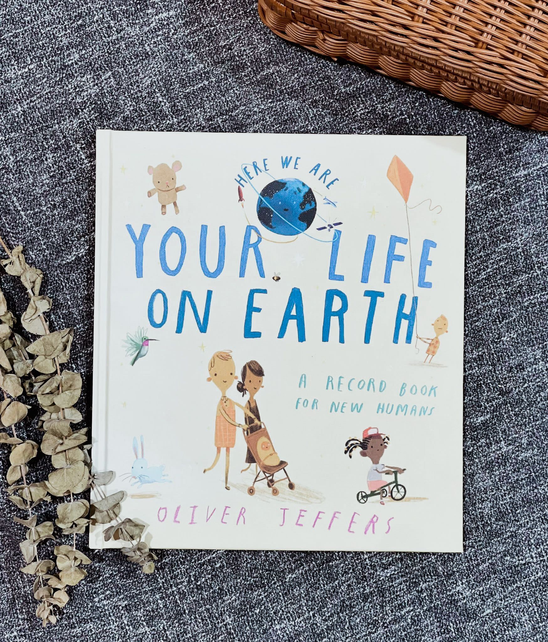 YOUR LIFE ON EARTH BY OLIVER JEFFERS – Mother Knows Best