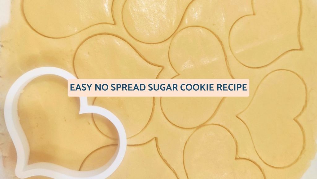 Easy No Spread Roll Out Sugar Cookie Recipe