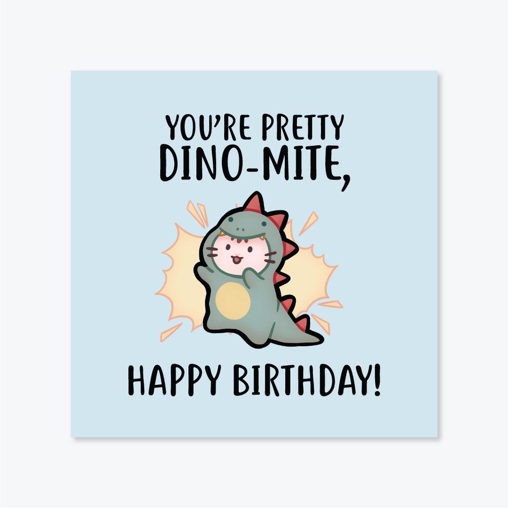 You're pretty dino-mite, happy birthday-01