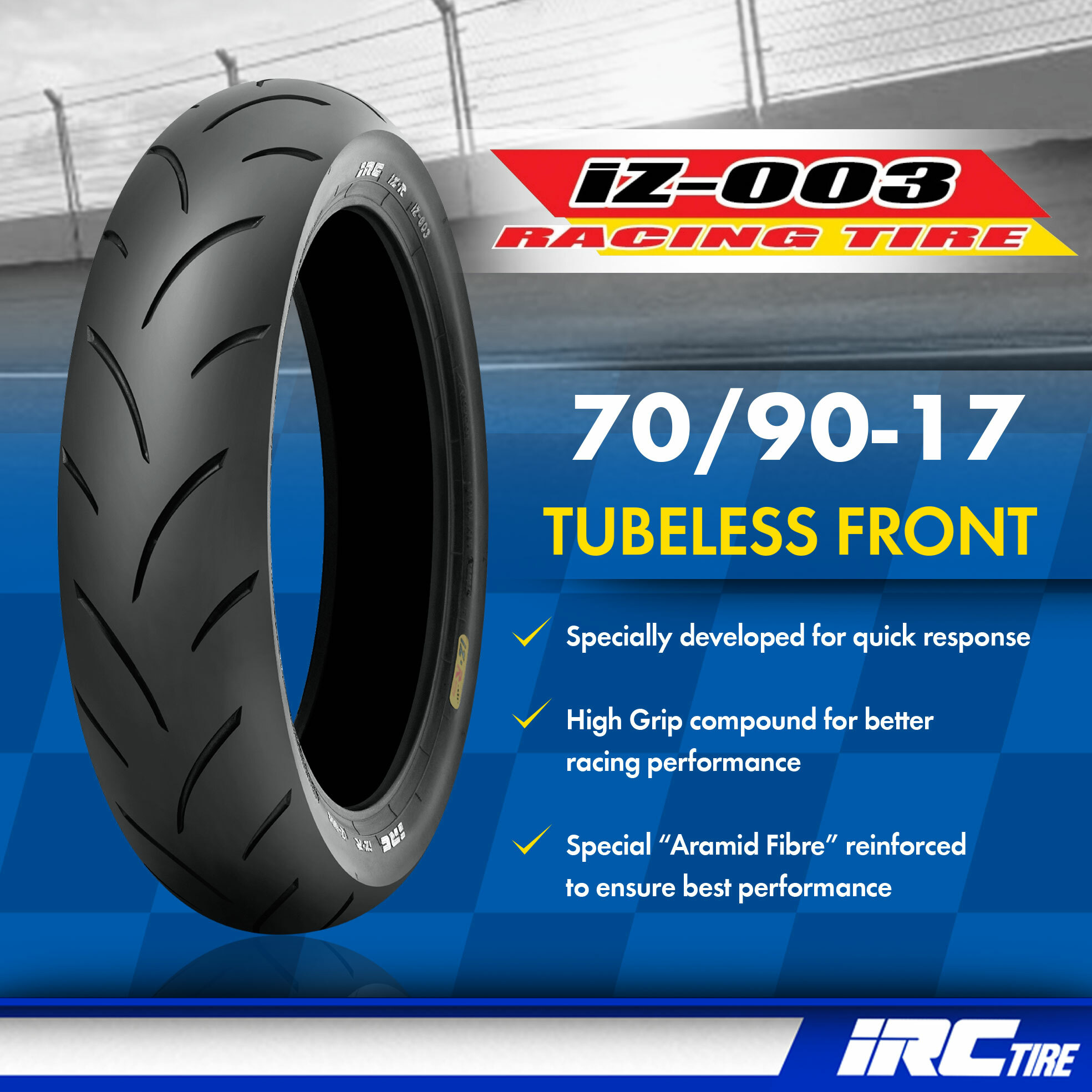 IRC iZ-003 Racing Tires (70/90-17 F T/L) – HI-REV Junction E-Store
