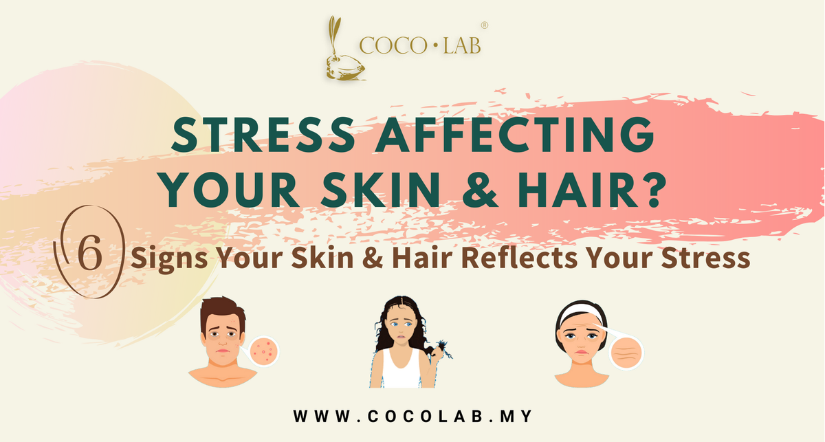 6 Signs Your Skin & Hair Reflects Your Stress Levels