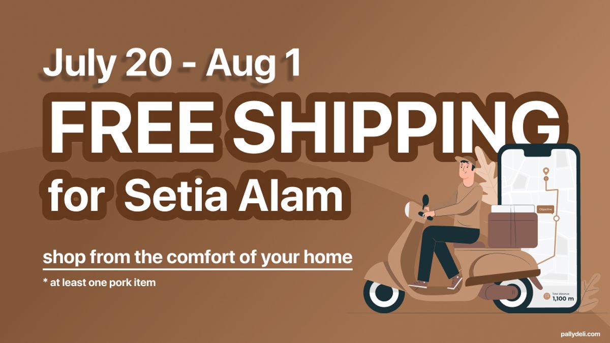 You’re invited! Get Free Shipping if you're in Setia Alam.