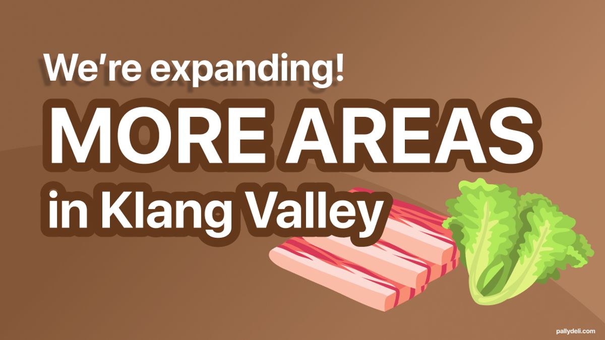 We're expanding to more areas in Klang Valley!