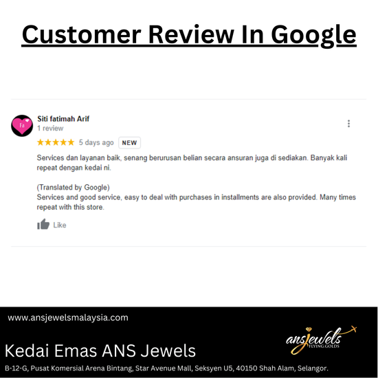 Terima kasih kepada customer yang memberi review di google maps kami. | KEDAI EMAS ANS JEWELS