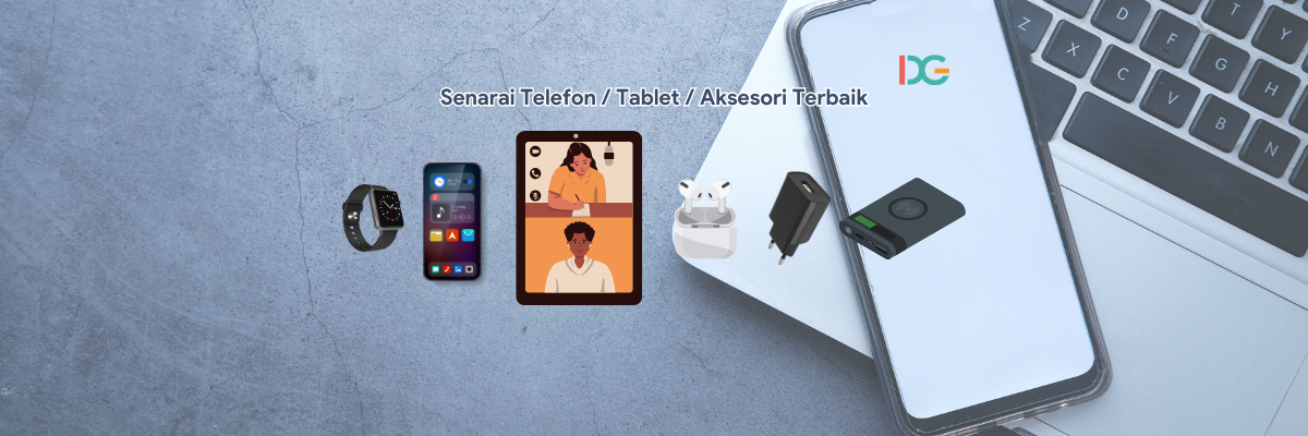SENARAI TELEFON / TABLET / AKSESORI TERBAIK 2023 - 2024