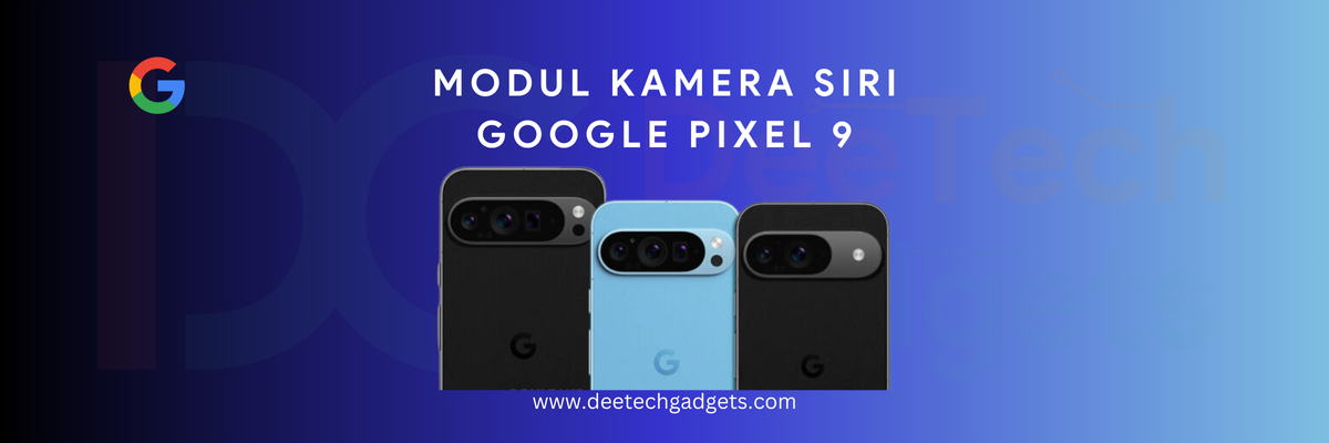 MODUL KAMERA SIRI GOOGLE PIXEL 9