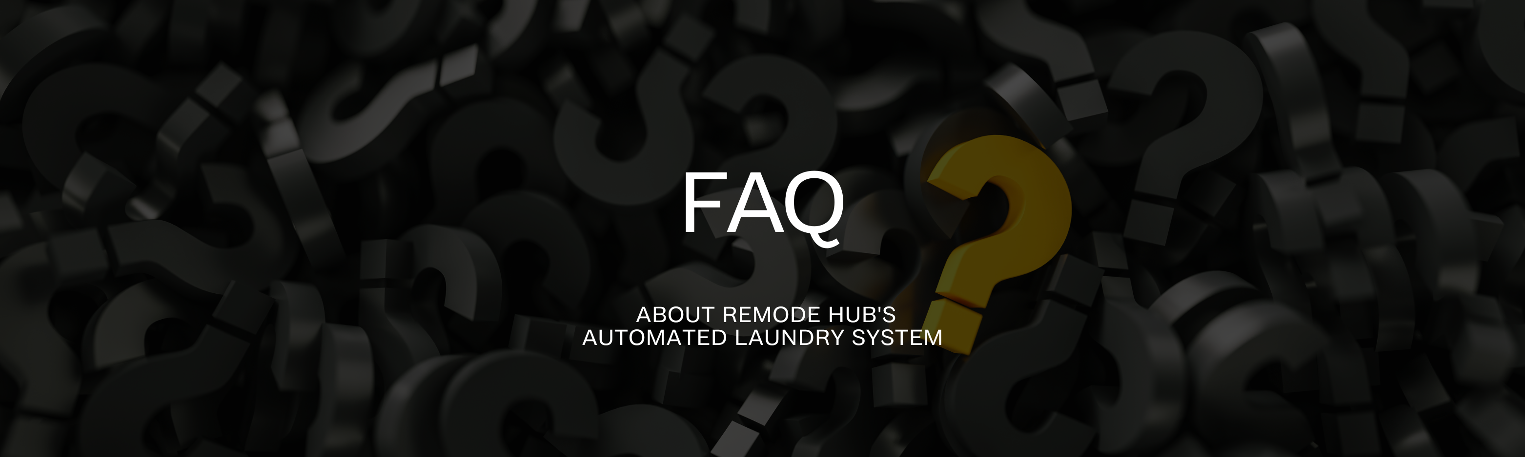 Frequently Asked Questions About Remode Hub's Automated Laundry System