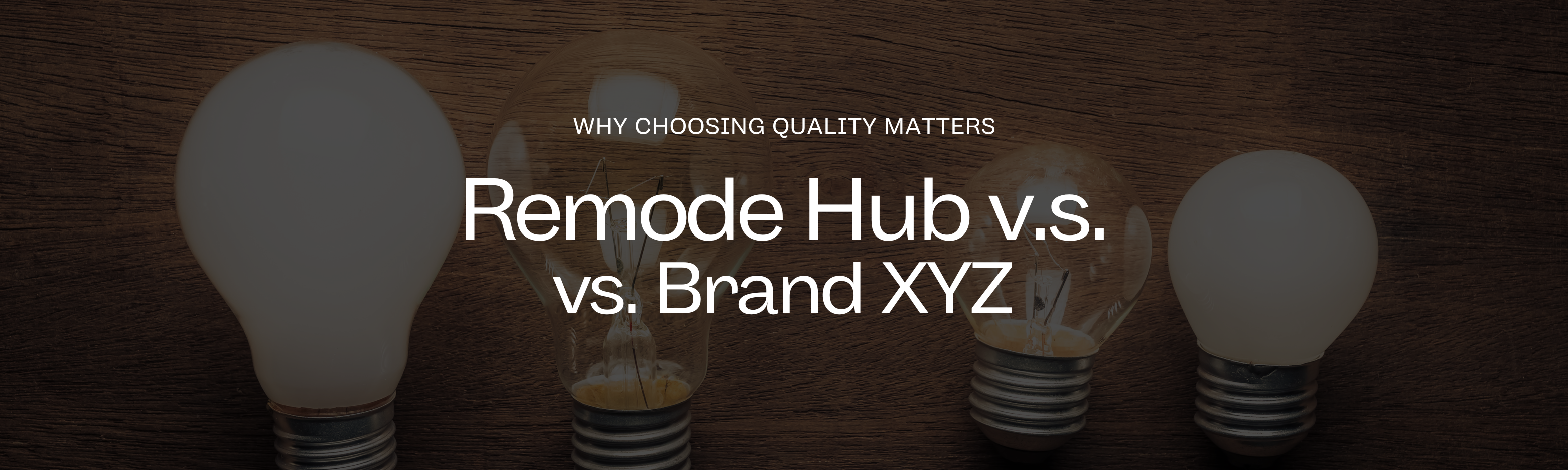 Remode Hub vs. Brand XYZ: Why Choosing Quality Matters