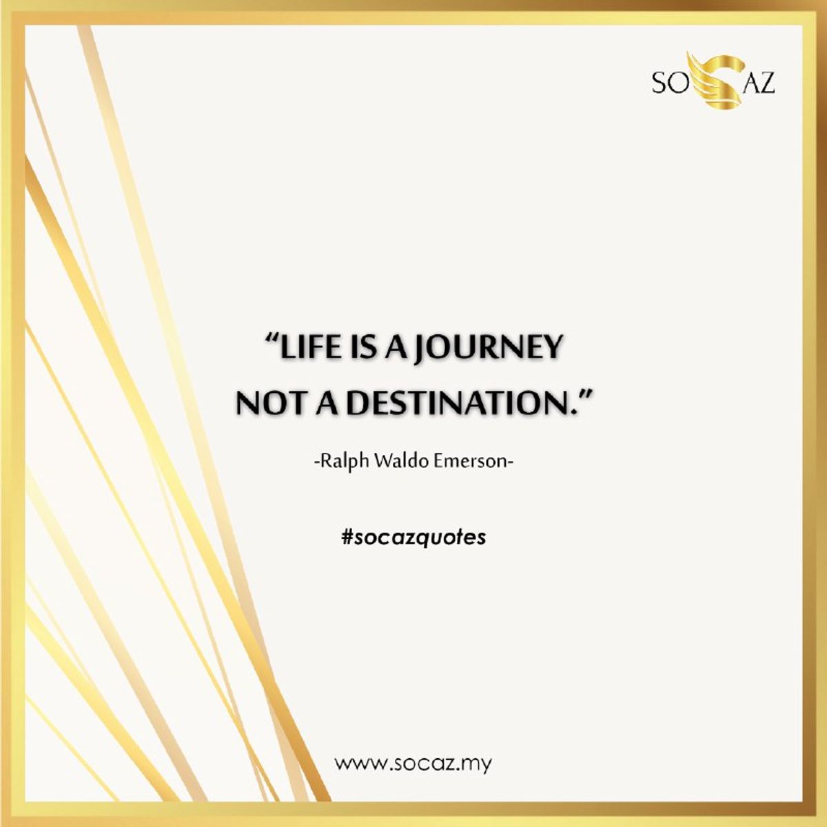 "LIFE IS A JOURNEY NOT A DESTINATION"